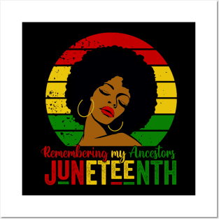 Juneteenth Tshirt Remembering My Ancestors Black Freedom Posters and Art